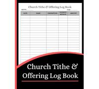 Church Tithe and Offering Log Book (8.5 x 11 Inches): Donation Tracker, Giving Record & Church Finance Log