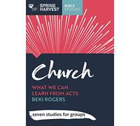 Church: What we can learn from Acts: seven studies for groups