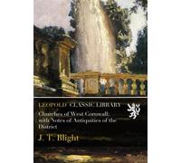 Churches of West Cornwall; with Notes of Antiquities of the District