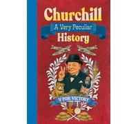 Churchill: A Very Peculiar History