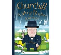 Churchill, A Very Peculiar History