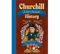 Churchill: A Very Peculiar History