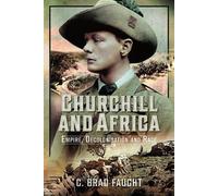Churchill and Africa: Empire, Decolonisation and Race