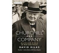 Churchill and Company: Allies and Rivals in War and Peace