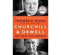 Churchill and Orwell: The Fight for Freedom