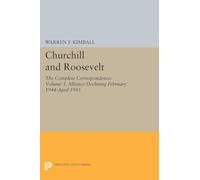 Churchill and Roosevelt, Volume 3: The Complete Correspondence (Princeton Legacy Library): The Complete Correspondence - Three Volumes: 2036