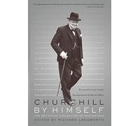 Churchill By Himself: The Definitive Collection of Quotations