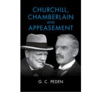 Churchill, Chamberlain and Appeasement