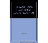 Churchill China: Great British Potters since 1795