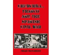 Churchill, Franco & the Spanish Civil War