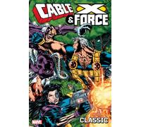 Churchill, Ian - Cable And X-force Classic - Volume 1 (Cable & X-Force)