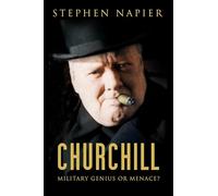 Churchill: Military Genius or Menace?