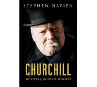 Churchill: Military Genius or Menace?