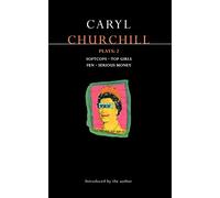 Churchill Plays 2: Softcops; Top Girls; Fen; Serious Money (Contemporary Dramatists) (Vol 2) by Caryl Churchill (1990-02-08)