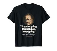 Churchill Quote Going through Hell Winston Churchill T-Shirt