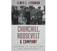 Churchill, Roosevelt & Company: Studies in Character and Statecraft