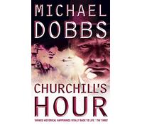 CHURCHILL’S HOUR: A Gripping Historical Mystery About the Decisions That Changed the Course of WWII
