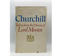 Churchill: Taken From the Diaries of Lord Moran: The Struggle for Survival, 1940-1965