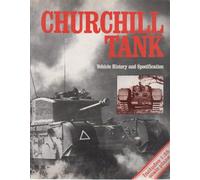 Churchill Tank: Vehicle History and Specification