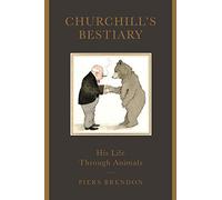 Churchill's Bestiary: His Life Through Animals