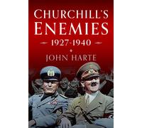 Churchill's Enemies, 1927- 1940