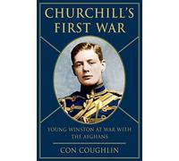 Churchill's First War: Young Winston at War With the Afghans