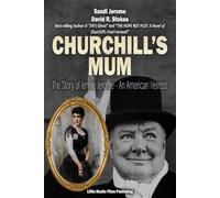 Churchill's Mum: The Story of Jennie Jerome, an American Heiress