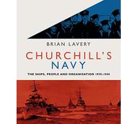 Churchill's Navy: The ships, people and organisation, 1939-1945