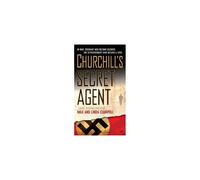 Churchill's Secret Agent: A Novel Based on a True Story