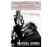 Churchill's Triumph: A Novel of Betrayal