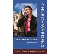 Churchwardens: A Survival Guide (Revised Edition)
