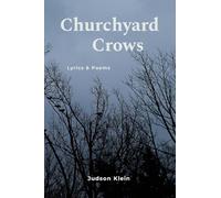 Churchyard Crows - Lyrics & Poems