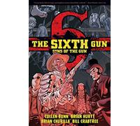Churilla, Brian - The Sixth Gun: Sons of the Gun
