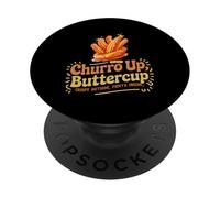 CHURRO UP, BUTTERCUP CRISPY OUTSIDE, FIESTA INSIDE PopSockets Adhesive PopGrip