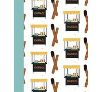 Churros Lover Composition Notebook: Sweet Treats Desserts Journal, 100 Lined Pages