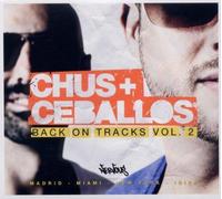 CHUS & CEBALLOS BACK ON TRACKS VOL. 2 DANCE HOUSE MUSIC CD NEW