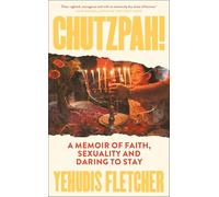 Chutzpah : A memoir of faith, sexuality and daring to stay