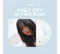 Chuu - Only Cry In The Rain - incl. Lyrics Paper, Poster + Photocard [Vinyl LP] [VINYL]