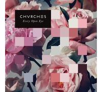 CHVRCHES - EVERY OPEN EYE - Vinyl Record - G3z