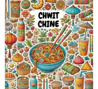 CHWIT CHINE: Amuse toi avec les plats les plus célèbres de Chine !