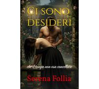 Ci sono desideri: che il tempo non osa cancellare