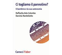 Ci Togliamo Il Pannolino? Il Bambino E La Sua Autonomia
