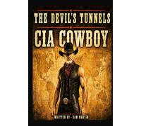 CIA COWBOY-The Devil's Tunnels (CIA Cowboy- The Ghost of Pecos)