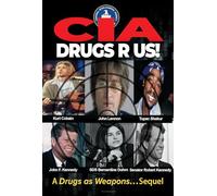 CIA DRUGS R US A DRUGS AS WEAPONS... SEQUEL