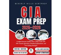 CIA Exam Prep 2025-2026: Certified Internal Auditor Part 1 Study Guide with 500+ Practice Questions, Detailed Explanations, and Test-Taking Strategies