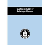 CIA Explosives For Sabotage Manual