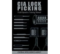 CIA Lock Picking: Field Operative Training Manual