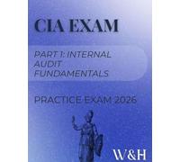 CIA Preparation Exam - Part 1: Internal Audit Fundamentals: Realistic Exam Experience with Unique Questions