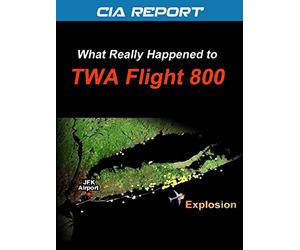 CIA Report-What Really Happened to TWA Flight 800