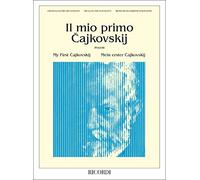 Ciaikovski - Il Mio Primo Ciaikovski (Revisione Di Ettore Pozzoli)